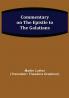 Commentary on the Epistle to the Galatians