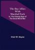 The Boy Allies with Marshal Foch; or The Closing Days of the Great World War