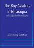 The Boy Aviators in Nicaragua; or In League with the Insurgents