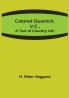 Colonel Quaritch V.C.; A Tale of Country Life