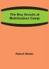 The Boy Scouts at Mobilization Camp