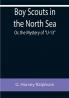 Boy Scouts in the North Sea; Or the Mystery of U-13