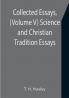 Collected Essays (Volume V) Science and Christian Tradition: Essays