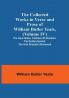 The Collected Works in Verse and Prose of William Butler Yeats (Volume IV) The Hour-glass. Cathleen ni Houlihan. The Golden Helmet. The Irish Dramatic Movement
