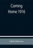 Coming Home 1916