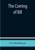 The Coming of Bill