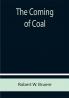 The Coming of Coal