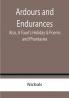 Ardours and Endurances; Also A Faun's Holiday & Poems and Phantasies
