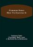 Common Sense; How To Exercise It