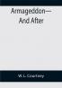 Armageddon—And After