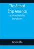 The Armed Ship America; or When We Sailed From Salem