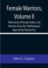 Female Warriors Volume. II Memorials of Female Valour and Heroism from the Mythological Ages to the Present Era.