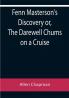 Fenn Masterson's Discovery or The Darewell Chums on a Cruise