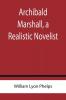 Archibald Marshall a Realistic Novelist
