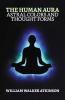 The Human Aura: Astral Colors and Thought Forms