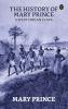 The History Of Mary Prince A West Indian Slave