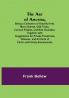 The Art of Amusing ; Being a Collection of Graceful Arts Merry Games Odd Tricks Curious Puzzles and New Charades. Together with Suggestions for Private Theatricals Tableaux and All Sorts of Parlor and Family Amusements.