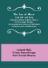 The Art of Music. Vol. 01 (of 14) A Narrative History of Music. Book 1 The Pre-classic Periods; A Comprehensive Library of Information for Music Lovers and Musicians