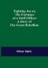Fighting Joe Or The Fortunes of a Staff Officer. A Story of the Great Rebellion