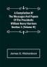 A Compilation of the Messages and Papers of the Presidents Section 1 (Volume IV) William Henry Harrison