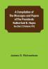 A Compilation of the Messages and Papers of the Presidents Section 2 (Volume VII) Rutherford B. Hayes