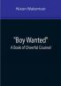 Boy Wanted: A Book of Cheerful Counsel