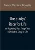 The Bradys' Race for Life; or Rounding Up a Tough Trio: A Detective Story of Life