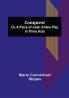 Conquest; Or A Piece of Jade; a New Play in Three Acts