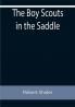 The Boy Scouts in the Saddle
