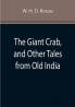 The Giant Crab and Other Tales from Old India