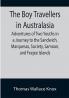 The Boy Travellers in Australasia; Adventures of Two Youths in a Journey to the Sandwich Marquesas Society Samoan and Feejee Islands