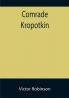 Comrade Kropotkin