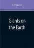 Giants on the Earth