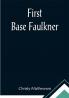 First Base Faulkner