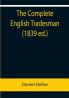The Complete English Tradesman (1839 ed.)