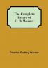 The Complete Essays of C. D. Warner