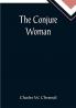 The Conjure Woman