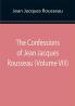 The Confessions of Jean Jacques Rousseau (Volume VIII)