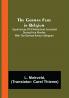 The German Fury in Belgium; Experiences of a Netherland Journalist during four months with the German Army in Belgium