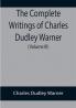 The Complete Writings of Charles Dudley Warner (Volume III)