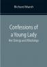 Confessions of a Young Lady; Her Doings and Misdoings