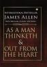 As a Man Thinketh and Out from the Heart