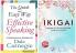 Ikigai : Japanese Art of staying Young.. While growing Old + The Quick & Easy Way to Effective Speaking