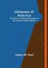 Glimpses of America; A Pictorial and Descriptive History of Our Country's Scenic Marvels