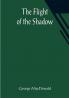 The Flight of the Shadow