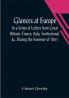 Glances at Europe; In a Series of Letters from Great Britain France Italy Switzerland &c. During the Summer of 1851.
