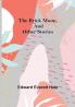 The Brick Moon and Other Stories