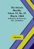 The Atlantic Monthly Volume 13 No. 77 March 1864; A Magazine of Literature Art and Politics