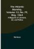 The Atlantic Monthly Volume 13 No. 79 May 1864; A Magazine of Literature Art and Politics