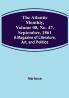 The Atlantic Monthly Volume 08 No. 47 September 1861; A Magazine of Literature Art and Politics
